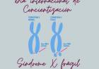 22 DE JULIO- DIA INTERNACIONAL DE LA CONCIENTIZACION DEL SINDROME X FRAGIL
