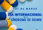 21 DE MARZO: DIA INTERNACIONAL DEL SINDROME DE DOWN