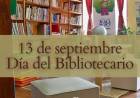 13 DE SETIEMBRE: DIA DEL BIBLIOTECARIO
