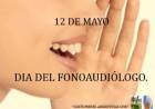 12 DE MAYO: DIA DEL FONOAUDIOLOGO