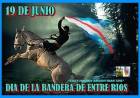 19 DE JUNIO: DIA DE LA BANDERA DE ENTRE RIOS