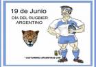 19 DE JUNIO: DIA DEL RUGBIER ARGENTINO