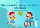 6 DE OCTUBRE: DIA MUNDIAL DE LA PARALISIS CEREBRAL