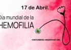 17 DE ABRIL: DIA MUNDIAL DE LA HEMOFILIA