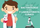 28 DE ABRIL: DIA DEL BACTERIOLOGO Y DEL LABORATORISTA CLINICO