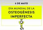 6 DE MAYO: DIA MUNDIAL DE LA OSTEOGENESIS IMPERFECTA