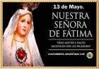 13 DE MAYO: DIA DE LA VIRGEN DE FATIMA