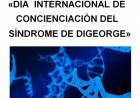 22 DE MAYO: DIA INTERNACIONAL DE CONCIENCIACION DEL SINDROME DIGEORGE
