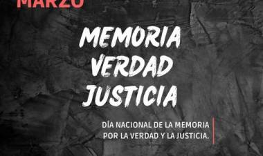 24 DE MARZO- DIA NACIONAL DE LA MEMORIA POR LA  VERDAD Y LA JUSTICIA