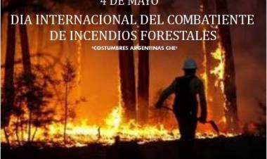 4 DE MAYO: DIA DEL COMBATIENTE DE INCENDIOS FORESTALES