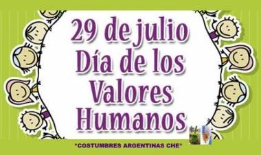 29 DE JULIO: DIA DE LOS VALORES HUMANOS EN ARGENTINA