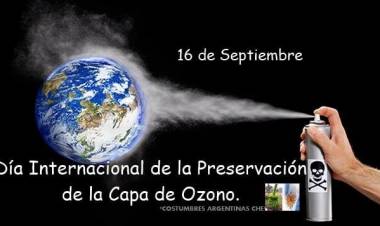16 DE SETIEMBRE: DIA INTERNACIONAL DE  LA PRESERVACION DE LA CAPA DE OZONO