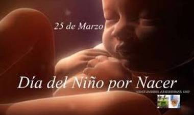 25 DE MARZO: DIA MUNDIAL DEL NIÑO POR NACER