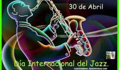 30 DE ABRIL: DIA INTERNACIONAL DEL JAZZ