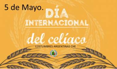 5 DE MAYO: DIA INTERNACIONAL DEL CELIACO