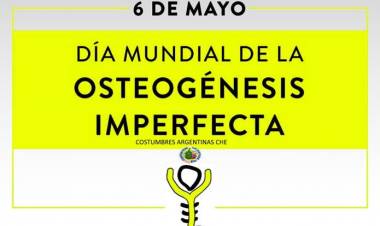 6 DE MAYO: DIA MUNDIAL DE LA OSTEOGENESIS IMPERFECTA