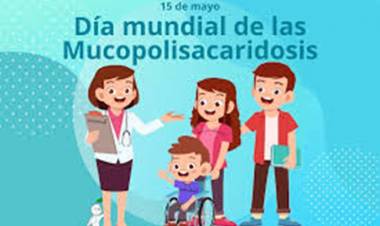 15 DE MAYO: DIA MUNDIAL DE LA MUCOPOLISACARIDOSIS ( mps)
