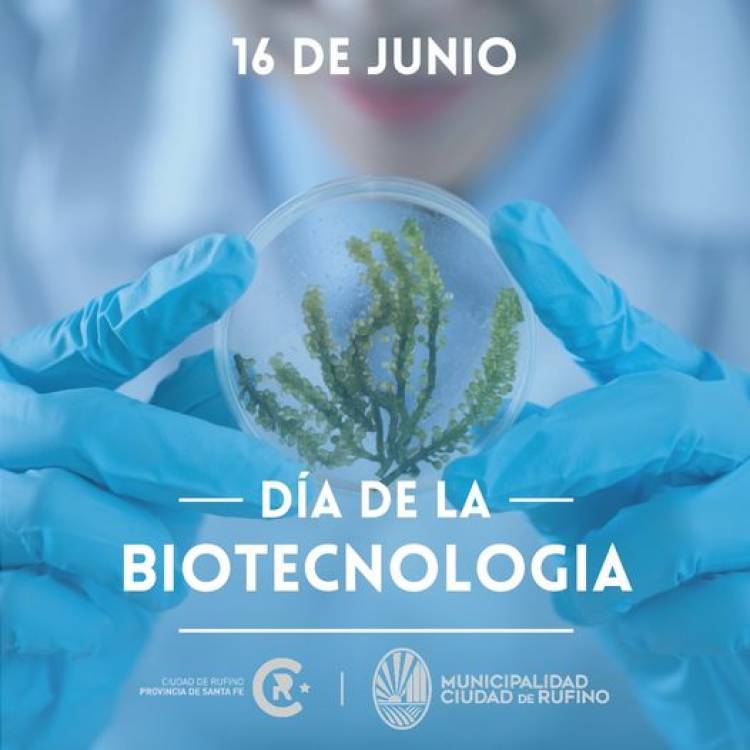 16 DE JUNIO: DIA DE LA BIOTECNOLOGIA