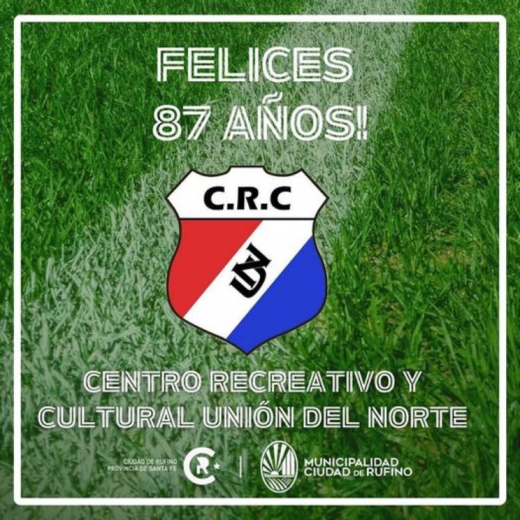 FELICES 87 AÑOS DE HISTORIA CENTRO RECREATIVO Y CULTURAL UNION DEL NORTE