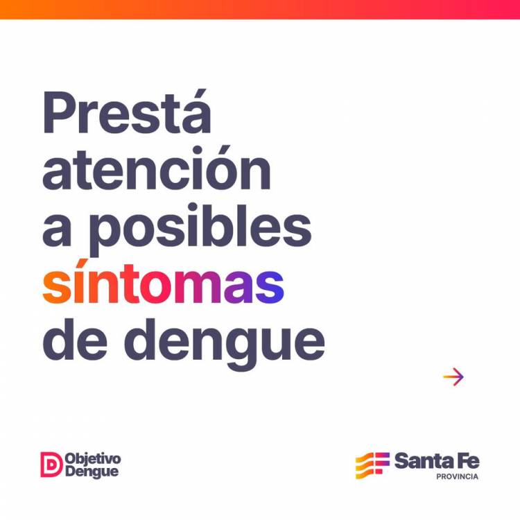 PRESTA ATENCION A POSIBLES SINTOMAS DE DENGUE
