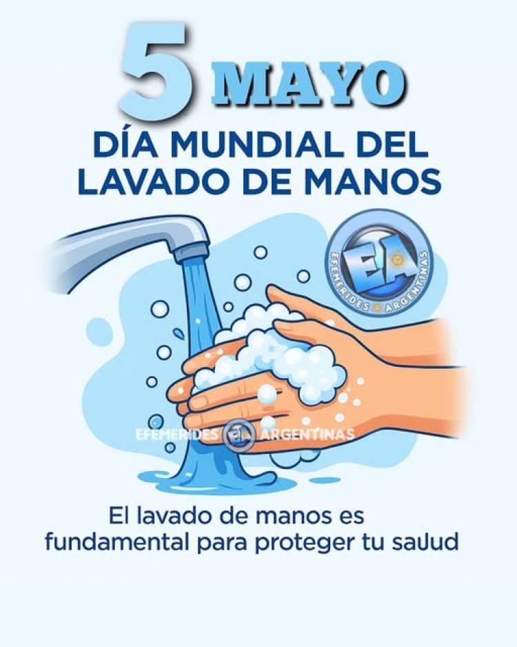 5 DE MAYO: DIA MUNDIAL DEL LAVADO DE MANOS