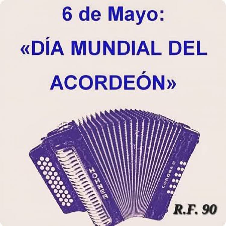 6 DE MAYO: DIA MUNDIAL DEL ACORDEON