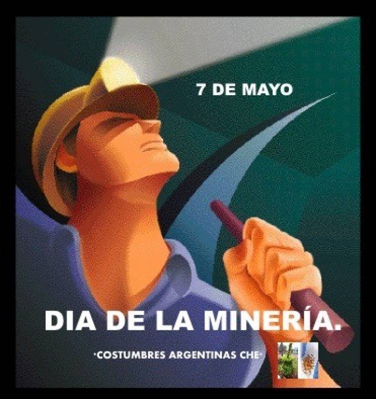 7 DE MAYO: DIA DE LA MINERIA
