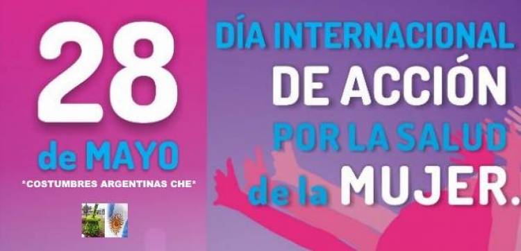 28  DE MAYO: DIA INTERNACIONAL DE ACCION DE LA SALUD DE LA MUJER