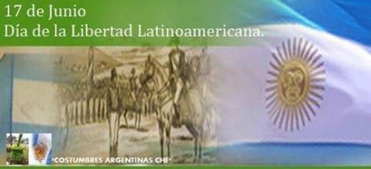 17 DE JUNIO: DIA  NACIONAL DE LA LIBERTAD LATINOAMERICANA