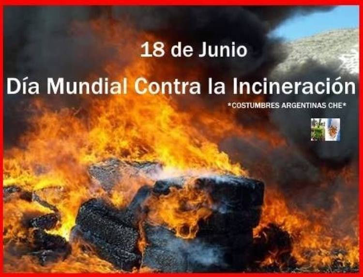 18 DE JUNIO: DIA MUNDIAL CONTRA LA INCINERACION