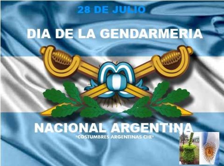 28 DE JULIO: DIA DE LA GENDARMERIA NACIONAL ARGENTINA