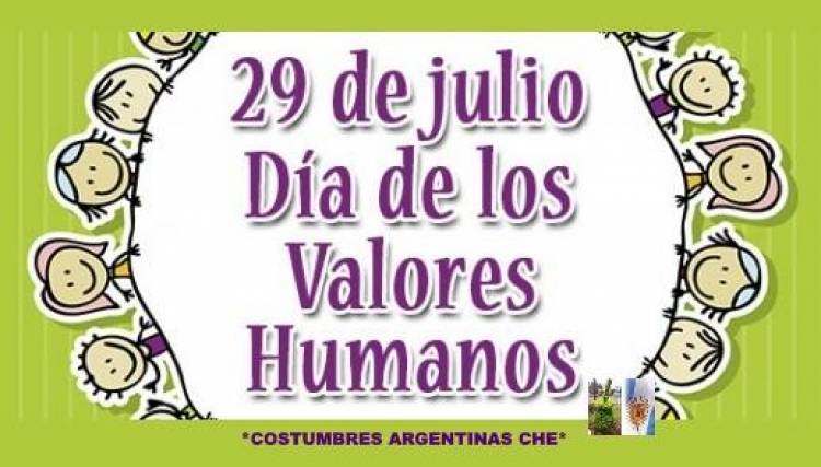 29 DE JULIO: DIA DE LOS VALORES HUMANOS EN ARGENTINA