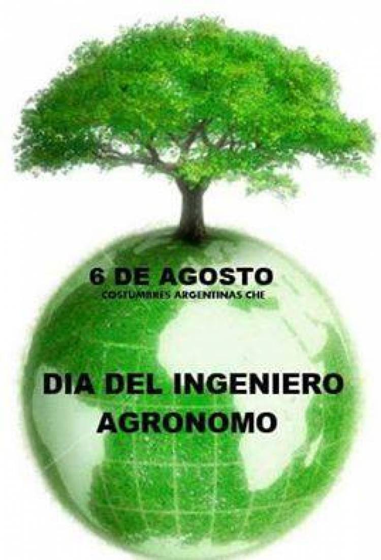 6 DE AGOSTO: DIA DEL INGENIERO AGRONOMO