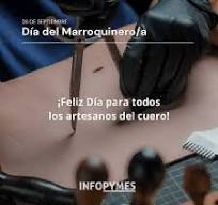 26 DE SETIEMBRE: DIA NACIONAL DEL MARROQUINERO