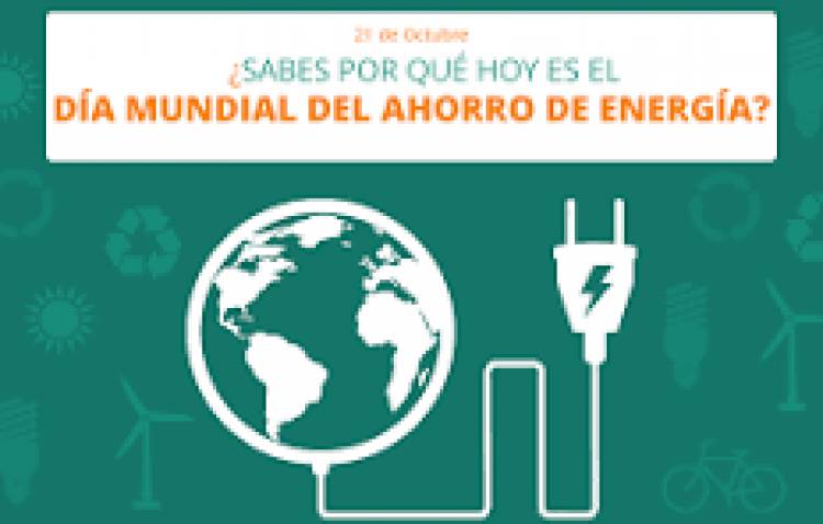 21 DE OCTUBRE: DIA MUNDIAL DEL AHORRO DE ENERGIA