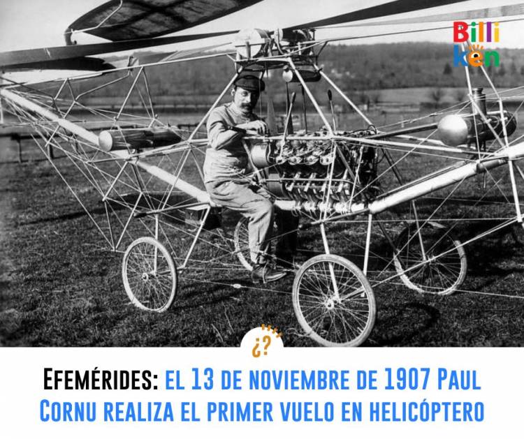 13 DE NOVIEMBRE DE 1907: SE REALIZA EL PRIMER VUELO EN HELICOPTERO