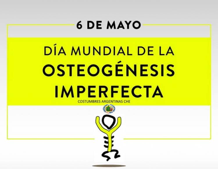 6 DE MAYO: DIA MUNDIAL DE LA OSTEOGENESIS IMPERFECTA