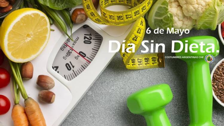 6 DE MAYO: DIA SIN DIETA