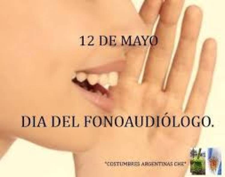 12 DE MAYO: DIA DEL FONOAUDIOLOGO